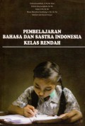 Pembelajaran Bahasa dan Sastra Indonesia Kelas Rendah