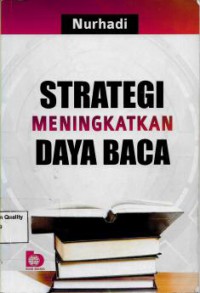 Strategi meningkatkan daya baca, Cet.1