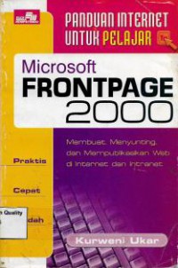 Microsoft Frontpage 2000 : Panduan Internet Unuk Pelajar