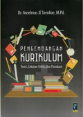 Pengembangan Kurikulum: Teori, Catatan Kritis, dan Panduan, Cet.1