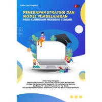 Penerapan Strategi dan Model Pembelajaran Pada Kurikulum Merdeka Belajar