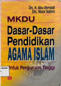 Dasar-dasar Pendidikan Agama Islam Untuk Perguruan Tinggi
