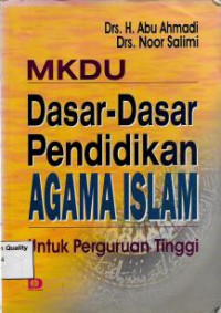 Dasar-dasar Pendidikan Agama Islam Untuk Perguruan Tinggi