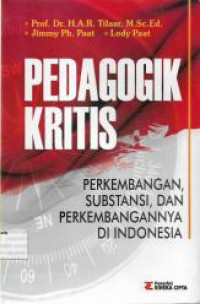 Pedagogik kritis : perkembangan, substansi, dan perkembangannya di Indonesia