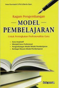 Ragam Pengembangan Model Pembelajaran Untuk Peningkatan Profesionalitas Guru, Cetakan Ke-5