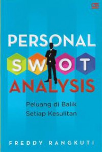 Personal SWOT Analysis: Peluang Di Balik Setiap Kesulitan