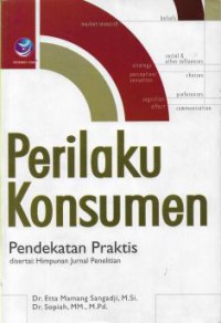 Perilaku Konsumen: Pendekatan Praktis