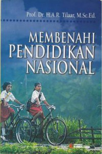 Membenahi pendidikan nasional