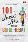 101 Jurus Jitu Menjadi Guru Hebat