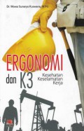 Ergonomi dan K3 : kesehatan keselamatan kerja