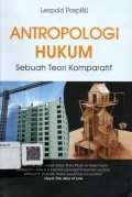 Antropologi Hukum: Sebuah Teori Komparatif = Anthropolog of Law: A Comparative Theory