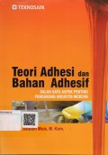 Teori Adhesi dan Bahan Adhesif:  Salah Satu Aspek Penting Pendukung Industri Modern