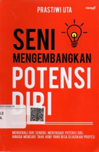 Seni Mengembangkan Potensi Diri