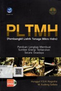 PLTMH (Pembangkit Listrik Tenaga Mikro Hidro): Panduan Lengkap Membuat Sumber Energi Terbarukan Secara Swadaya)