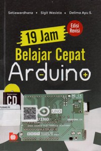 19 Jam Belajar Cepat Arduino Ed. Revisi