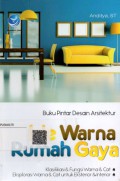 Buku Pintar Desain Arsitektur: Ide Warna Rumah Gaya