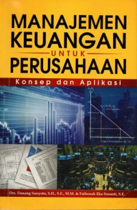 Manajemen Keuangan untuk Perusahaan: Konsep dan Aplikasi