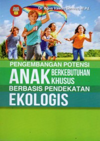 Pengembangan Potensi anak Berkebutuhan Khusus Berbasis Pendekatan Ekologis