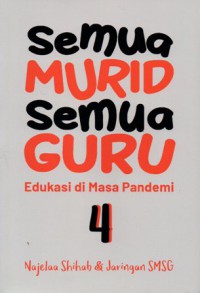 Semua Murid Semua Guru Edukasi di Masa Pandemi