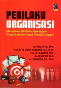 Perilaku Organisasi: Memahami Perilaku Kewargaan Organisasional untuk Kinerja Unggul