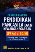 Pembelajaran Pedidikan Pancasila dan Kewarganegaraan (PPKn) di SD/MI: Peluang dan Tantangan di Era Industri 4.0