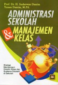 Administrasi Sekolah & Manajemen Kelas: Strategi Membangun Disiplin Kelas Dan SUasana Edukatif Di Sekolah, Cet.2