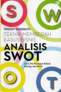 Teknik Membedah Kasus Bisnis Analisis SWOT, Cet.24