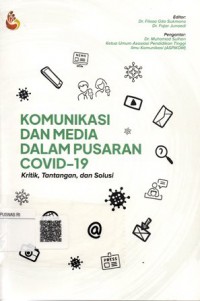 Komunikasi dan Media dalam Pusaran Covid-19 : Kritik, Tantangan, dan Solusi