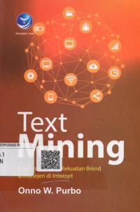 Text Mining: Analisis MedSos, Kekuatan Brand, & Intelijen di Internet