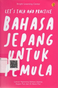 Let's Talk and Practice Bahasa Jepang untuk Pemula