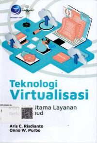 Teknologi Virtualisasi: Fondasi Utama Layanan Berbasis Cloud