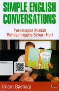 Simple English Conversations = Percakapan Mudah Bahasa Inggris Sehari-Hari