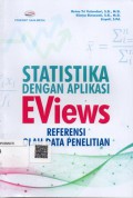 Statistika dengan Aplikasi EViews Referensi Olah Data Penelitian