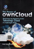 The Power of OwnCloud Membangun dan mengelola Sendiri Teknologi Cloud di Lingkungan Anda