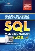 Belajar Otodidak Bahasa Pemrograman SQL Menggunakan MariaDB: Dilengkapi dengan Studi Kasus 