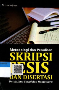 Metodologi Skripsi Tesis dan Disertasi Untuk Ilmu Sosial dan Humaniora