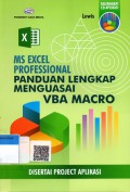 MS Excel Profesional Panduan Lengkap Menguasai VBA Macro Disertai Project Aplikasi