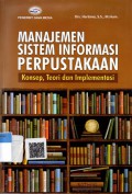 Manajemen Sistem Informasi Perpustakaan: Konsep, Teori dan Implementasi