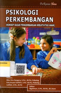 Psikologi Perkembangan: (Konsep Dasar Pengembangan Kreativitas Anak)