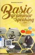 Bassic Grammar in Speaking: Improving Your Speaking Skills By Grammatical Guidance
