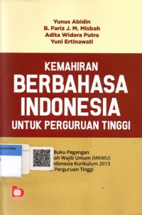 Kemahiran Berbahasa Indonesia untuk Perguruan Tinggi