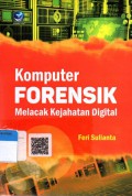 Komputer Forensik Melacak Kejahatan Digital