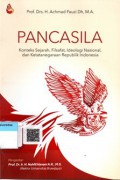 Pancasila: Konteks Sejarah, Filsafat, ideologi Nasional, dan Ketatanegaraan Republik Indonesia