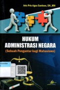 Hukum Administrasi Negara  (Sebuah Pengantar bagi Mahasiswa)