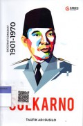 Soekarno: Biografi Singkat (1901-1970)