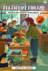 Teach Like Finland = Mengajar Seperti Finlandia, Cet.8