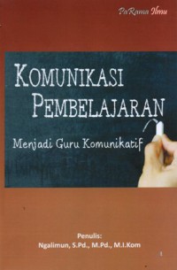 Komunikasi Pembelajaran menjadi Guru Komunikatif