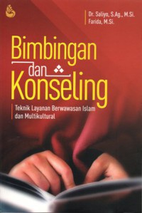 Bimbingan dan Konseling: Teknik Layanan Berwawasan Islam dan Multikultura, Cet.1