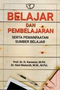 Belajar dan Pembelajaran serta Pemanfaatan Sumber Belajar, Cet.1