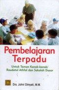 Pembelajaran Terpadu untuk Taman Kanak-Kanak/Raudatul Athfal dan Sekolah Dasar, Cet.2